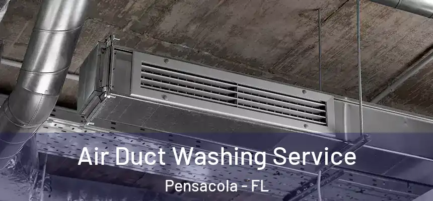  Air Duct Washing Service Pensacola - FL