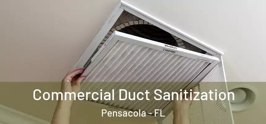  Commercial Duct Sanitization Pensacola - FL